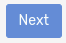 The "Next" Button.
